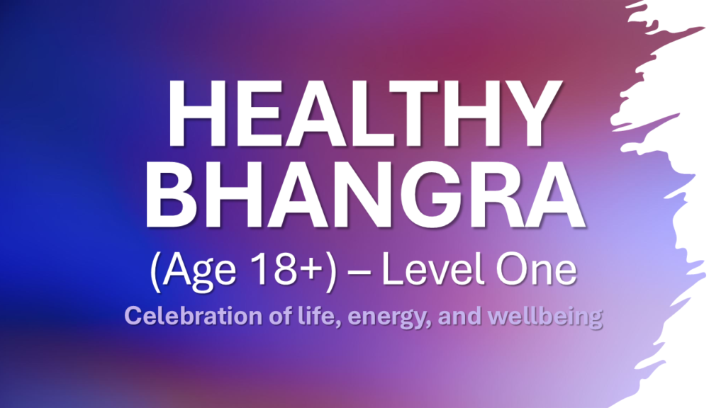 HEALTHY BHANGRA (18+),( level one)